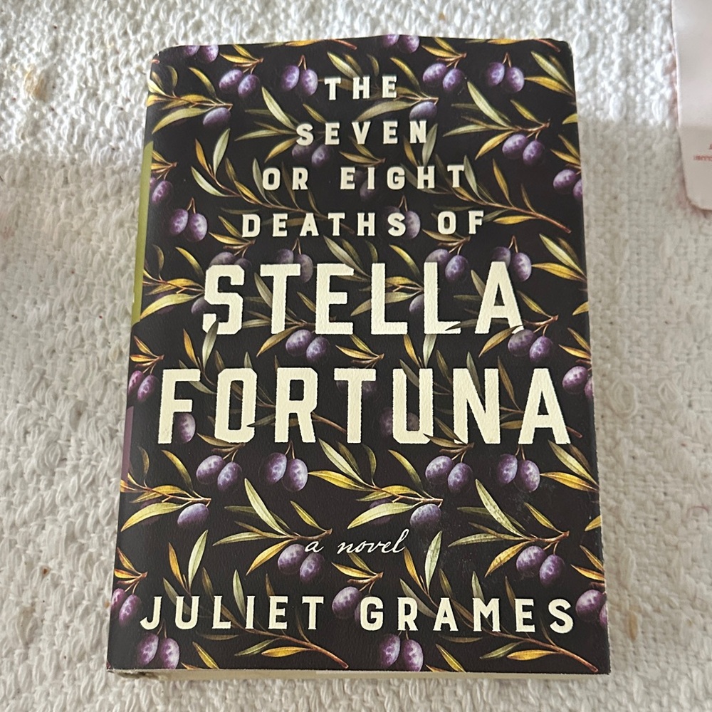 The Seven or Eight Deaths of Stella Fortuna - Juliet Grames